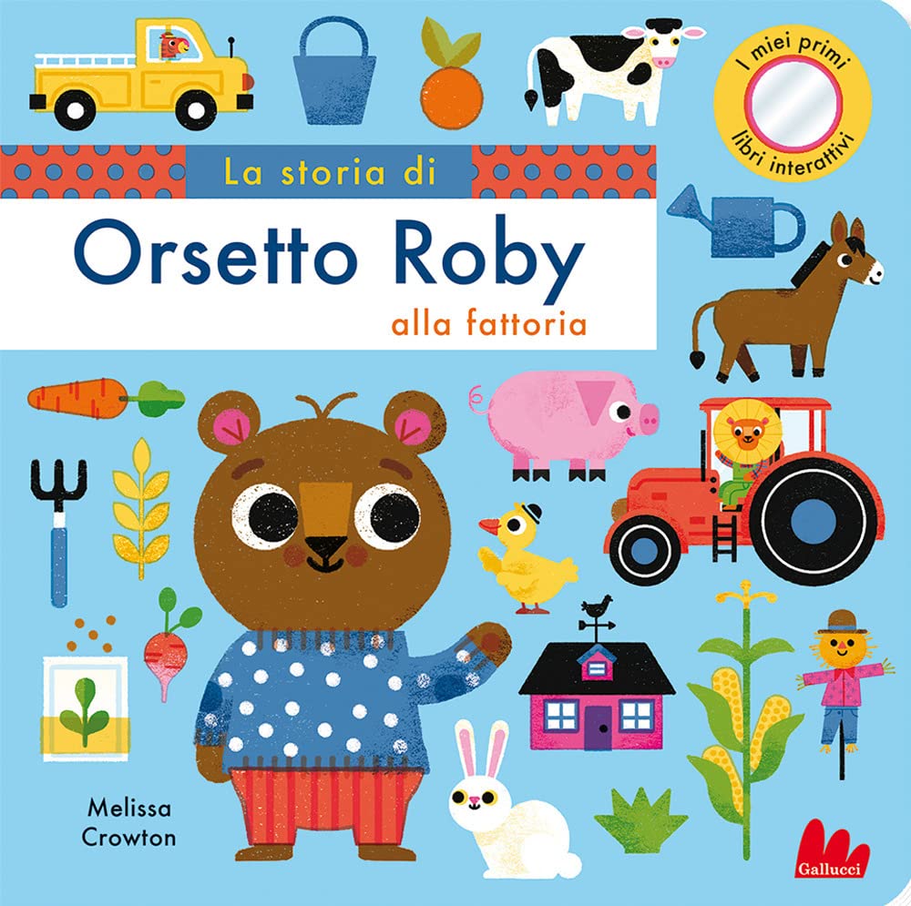 LA STORIA DI ORSETTO ROBY ALLA FATTORIA • Melissa Crowton