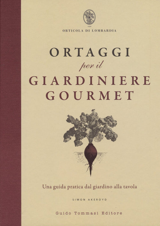 ORTAGGI PER IL GIARDINIERE GOURMET • Simon Akeroyd
