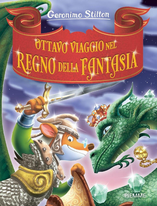 OTTAVO VIAGGIO NEL MONDO DELLA FANTASIA • Geronimo Stilton