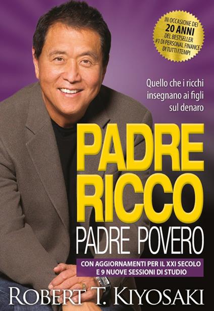 PADRE RICCO PADRE POVERO • Robert T. Kiyosaki