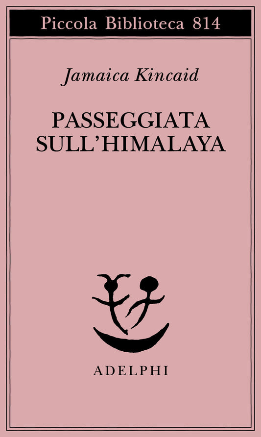 PASSEGGIATA SULL'HIMALAYA • Jamaica Kincaid