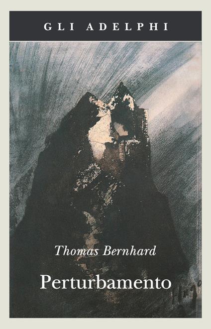PERTURBAMENTO • Thomas Bernhard