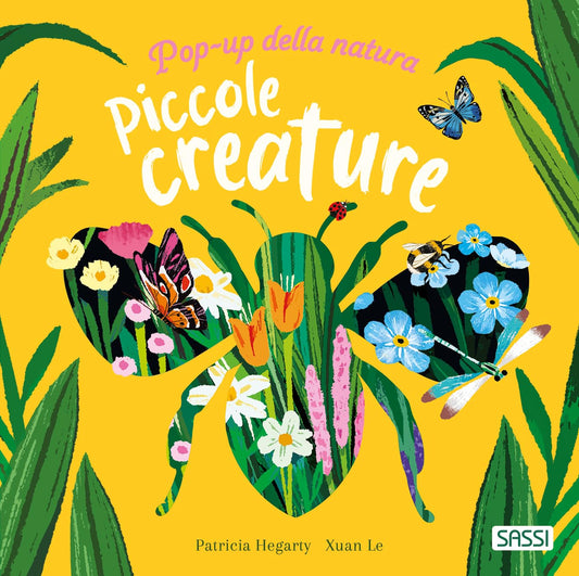 PICCOLE CREATURE. POP-UP DELLA NATURA • P. Hegarty, Xuan Le