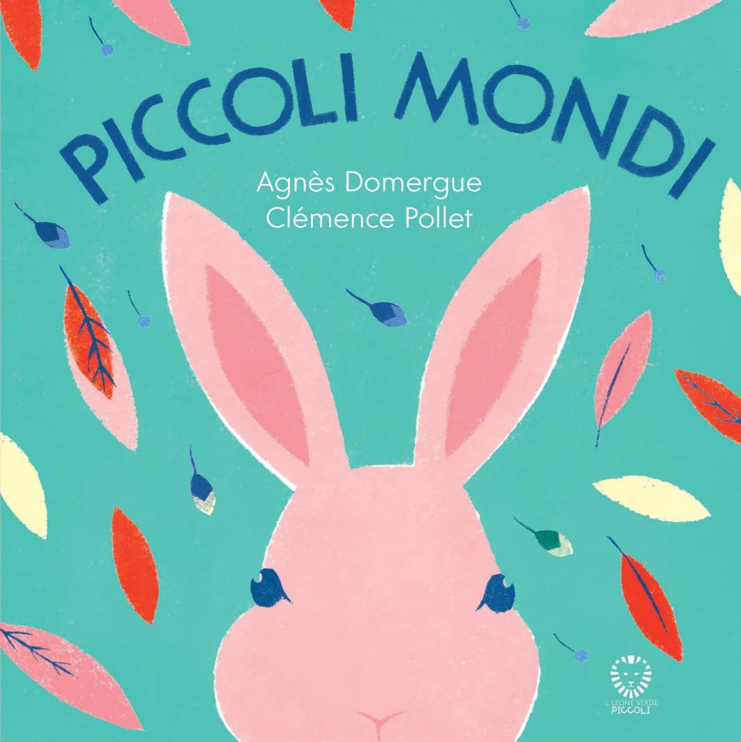 PICCOLI MONDI • A. Domergue, C. Pollet