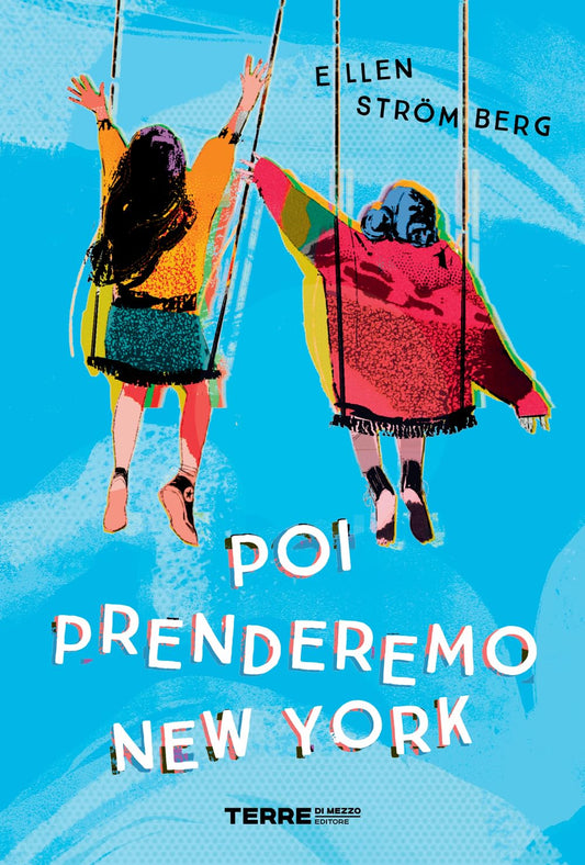 POI PRENDEREMO NEW YORK • Ellen Strömberg
