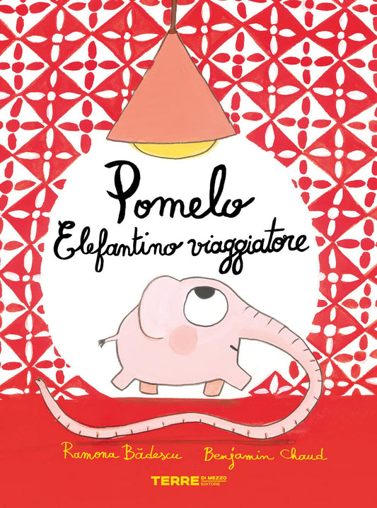 POMELO: ELEFANTINO VIAGGIATORE • R. Badescu, B. Chaud