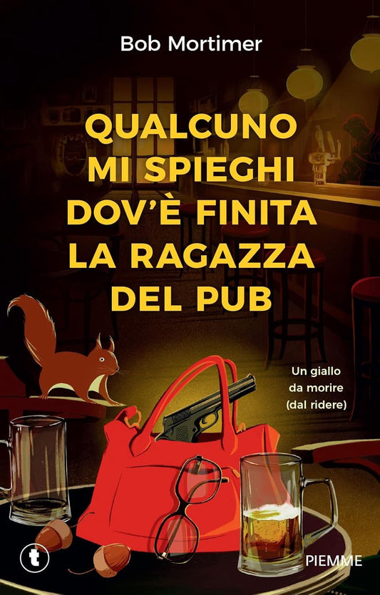 QUALCUNO MI SPIEGHI DOV'È FINITA LA RAGAZZA DEL PUB • Bob Mortimer