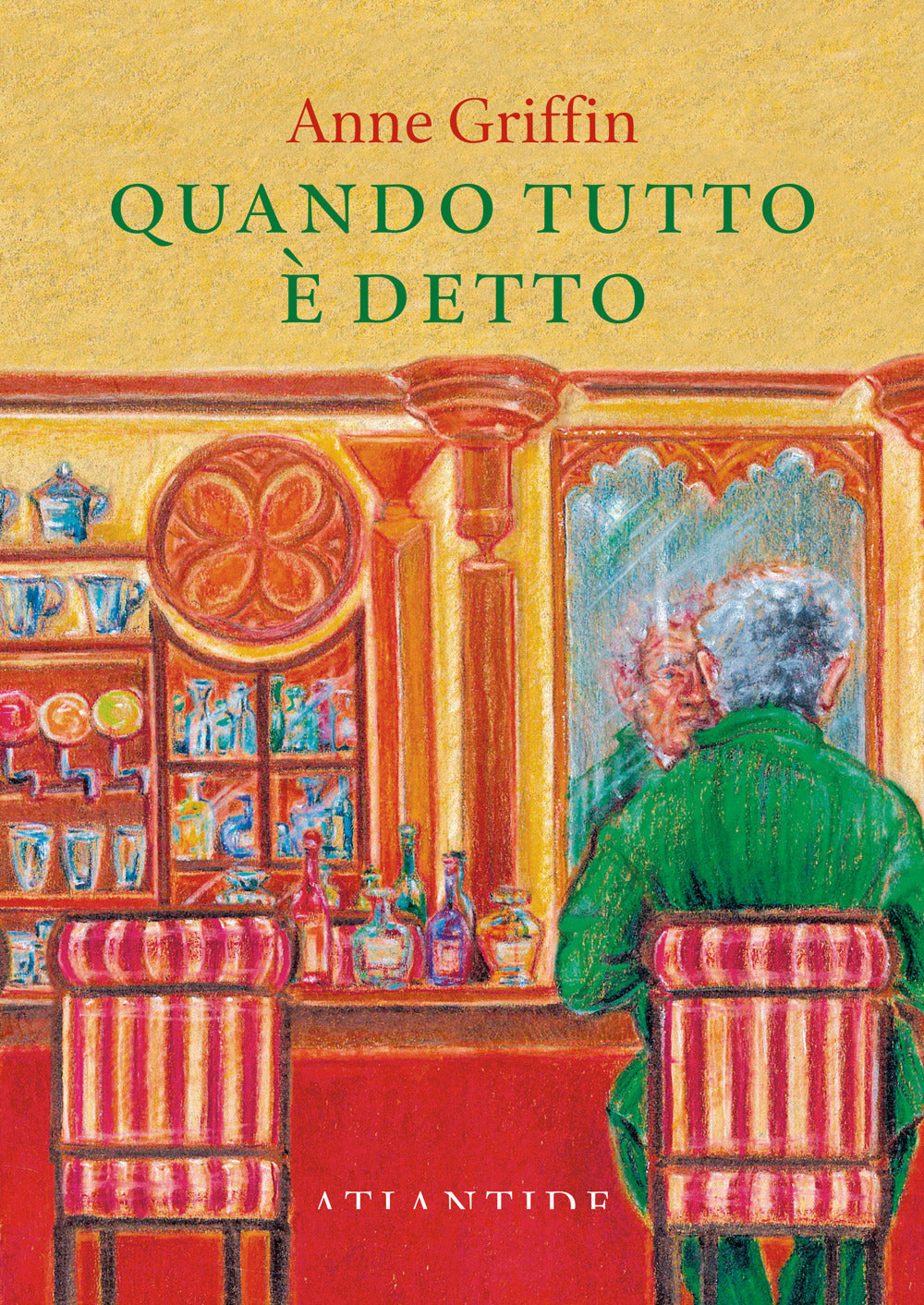 QUANDO TUTTO È DETTO • Anne Griffin