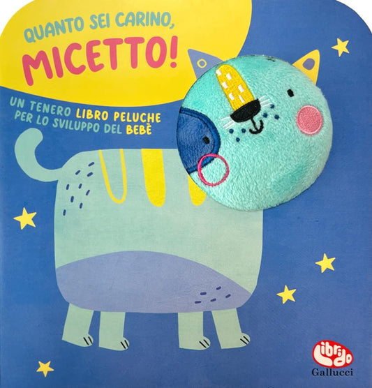 QUANTO SEI CARINO, MICETTO. LIBRO STOFFA