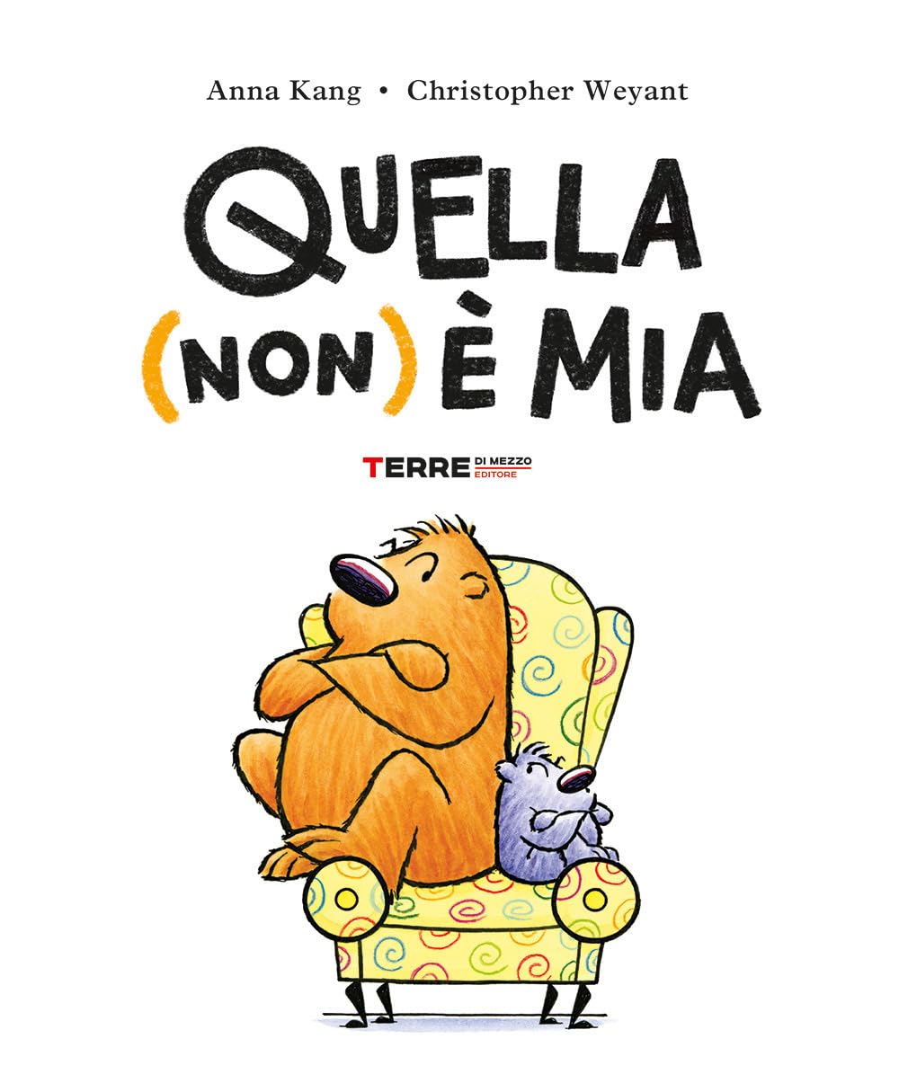 QUELLA (NON) È MIA • A. Kang, C. Weyant
