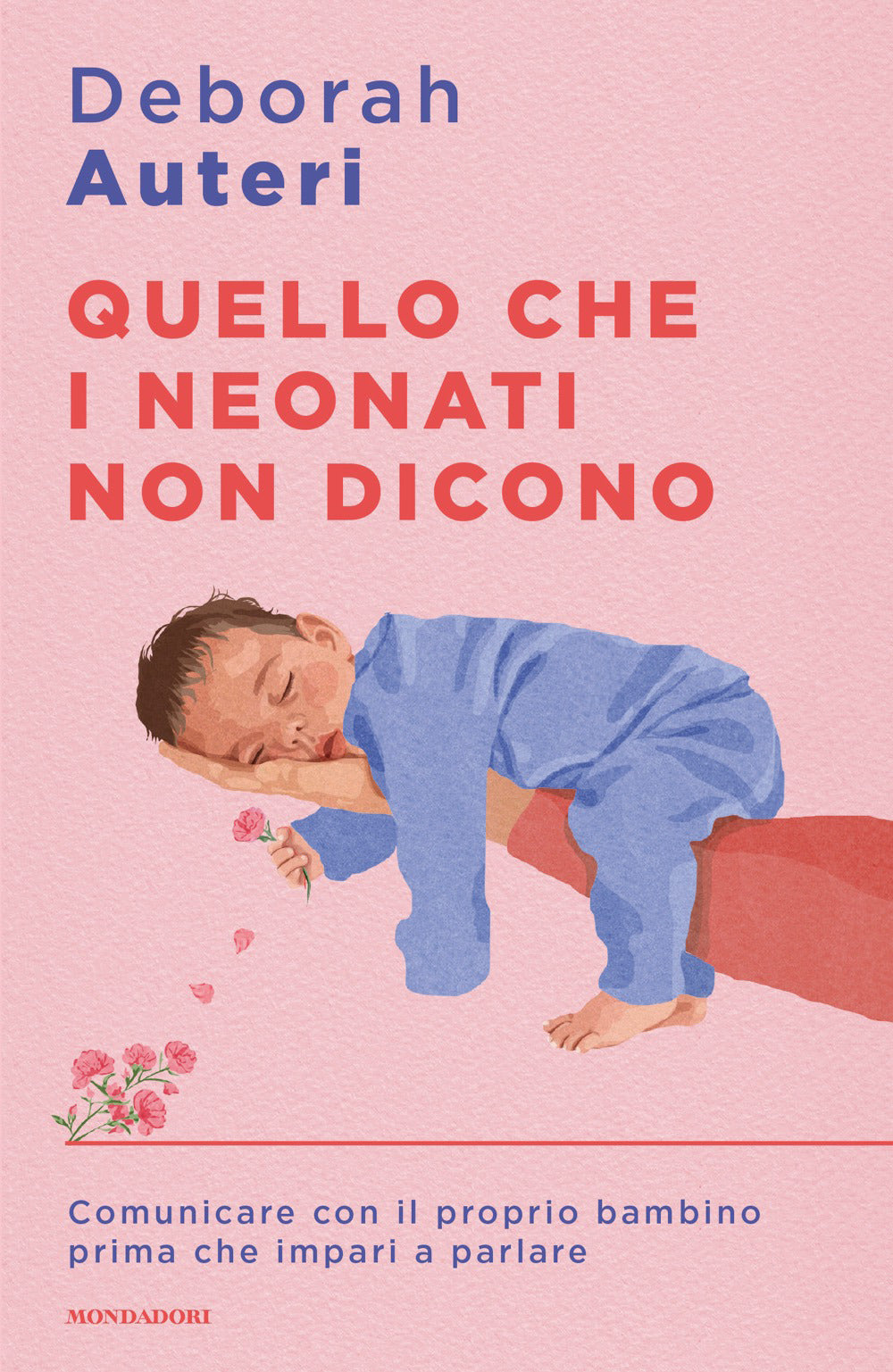 QUELLO CHE I NEONATI NON DICONO • Deborah Auteri