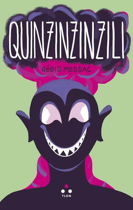 QUINZINZINZILI • Régis Messac