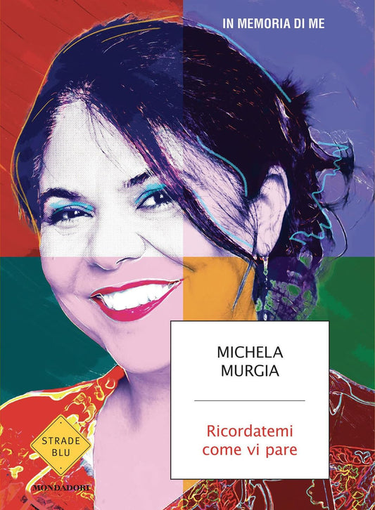 RICORDATEMI COME VI PARE • Michela Murgia
