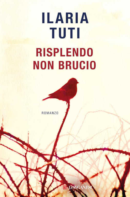 RISPLENDO NON BRUCIO • Ilaria Tuti