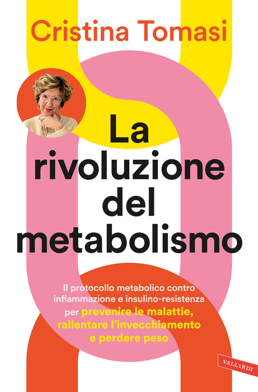 LA RIVOLUZIONE DEL METABOLISMO • Cristina Tomasi