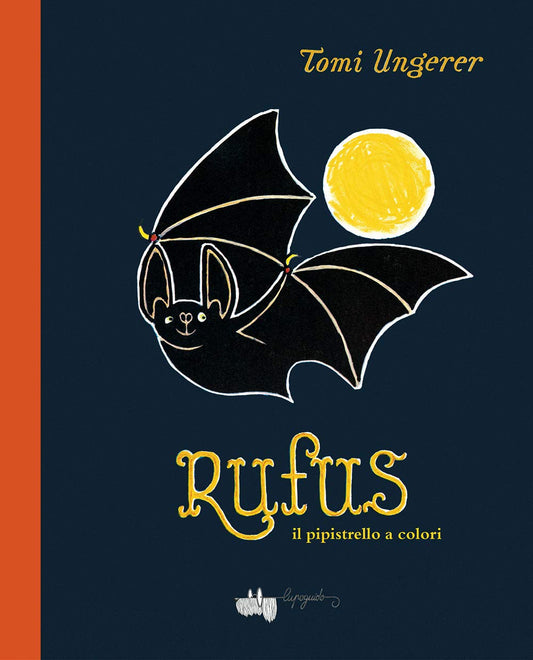 RUFUS IL PIPISTRELLO A COLORI • Tomi Ungerer