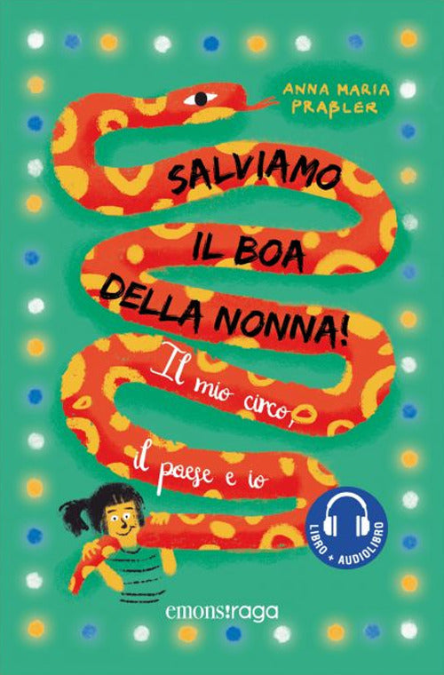 SALVIAMO IL BOA DELLA NONNA! • Anna Maria Prabler