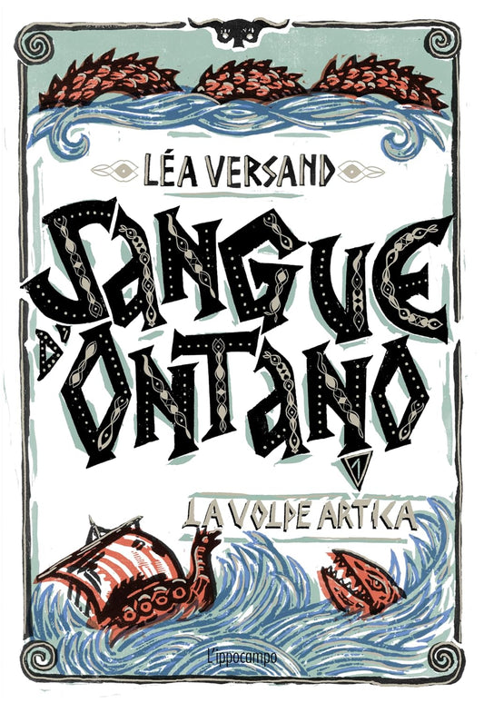 LA VOLPE ARTICA VOL.1: SANGUE D'ONTANO • Léa Versand