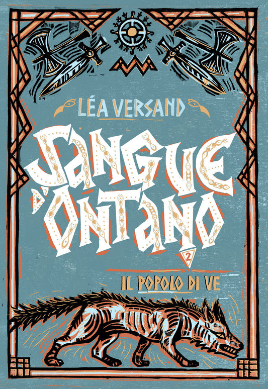 SANGUE D'ONTANO VOL. 2: IL POPOLO DI VE • Léa Versand