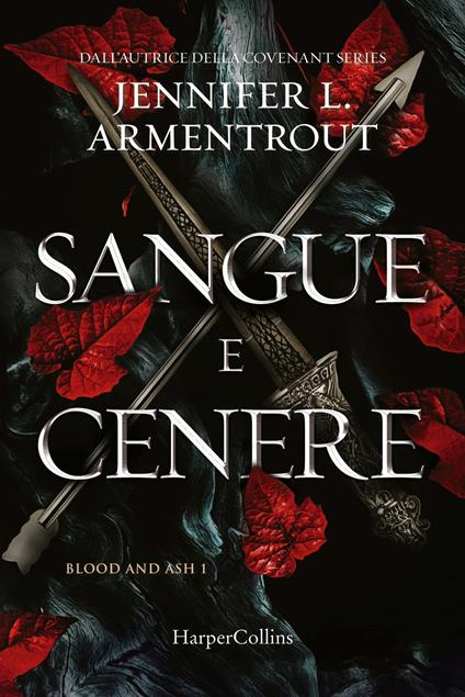 SANGUE E CENERE. Blood and Ash vol.1 • Jennifer L. Armentrout