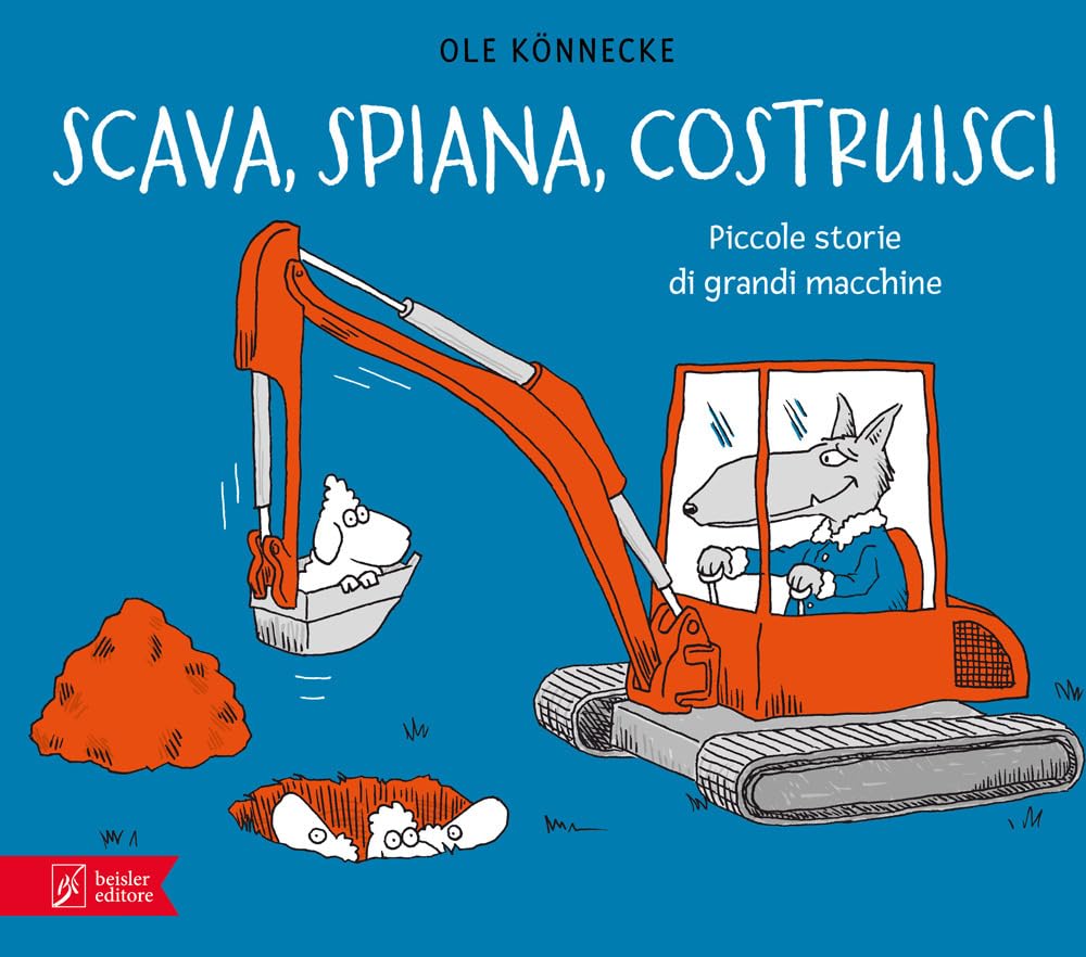 SCAVA, SPIANA, COSTRUISCI • Ole Könnecke