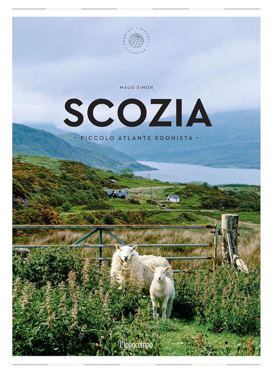 SCOZIA. Piccolo atlante edonista