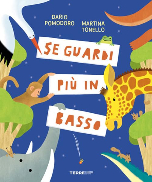 SE GUARDI PIÙ IN BASSO • D. Pomodoro, M. Tonello