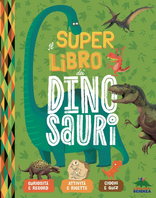 IL SUPER LIBRO DEI DINOSAURI • A.Desfour, E.Mathivet