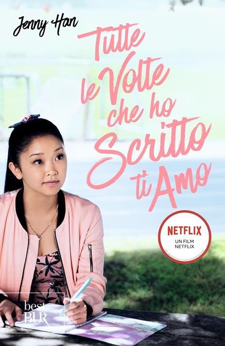 TUTTE LE VOLTE CHE HO SCRITTO TI AMO • Jenny Han