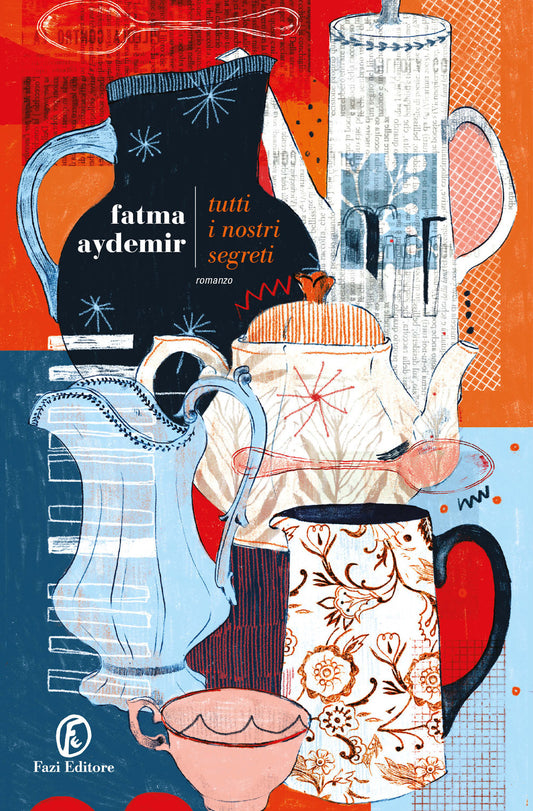 TUTTI I NOSTRI SEGRETI • Fatma Aydemir