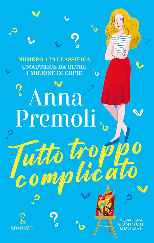 TUTTO TROPPO COMPLICATO • Anna Premoli