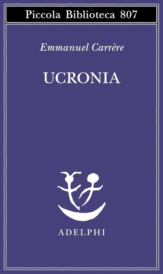 UCRONIA • Emmanuel Carrère