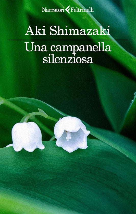 UNA CAMPANELLA SILENZIOSA • Aki Shimazaki