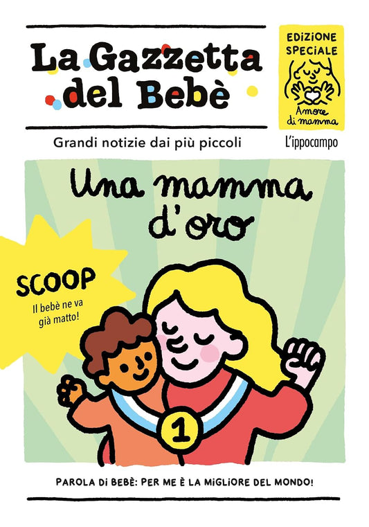 LA GAZZETTA DEL BEBÈ: UNA MAMMA D'ORO • Julie Bullier