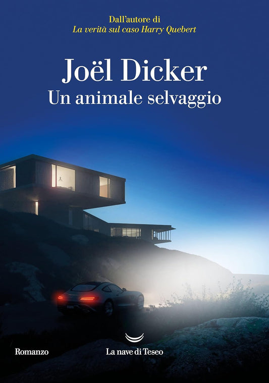 UN ANIMALE SELVAGGIO • Joël Dicker
