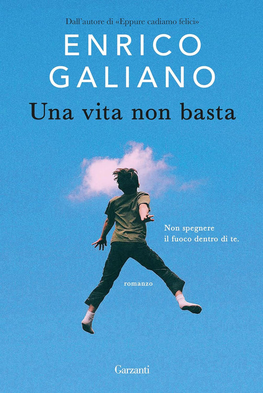 UNA VITA NON BASTA • Enrico Galiano
