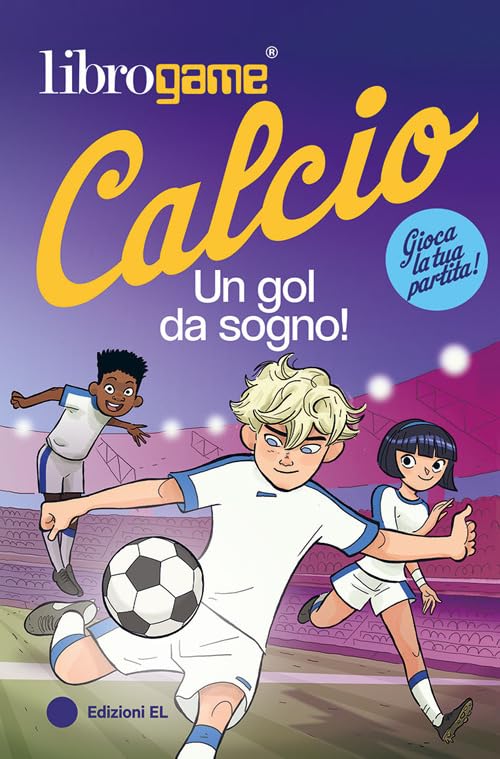 LIBROGAME: UN GOL DA SOGNO • Luca Tebaldi