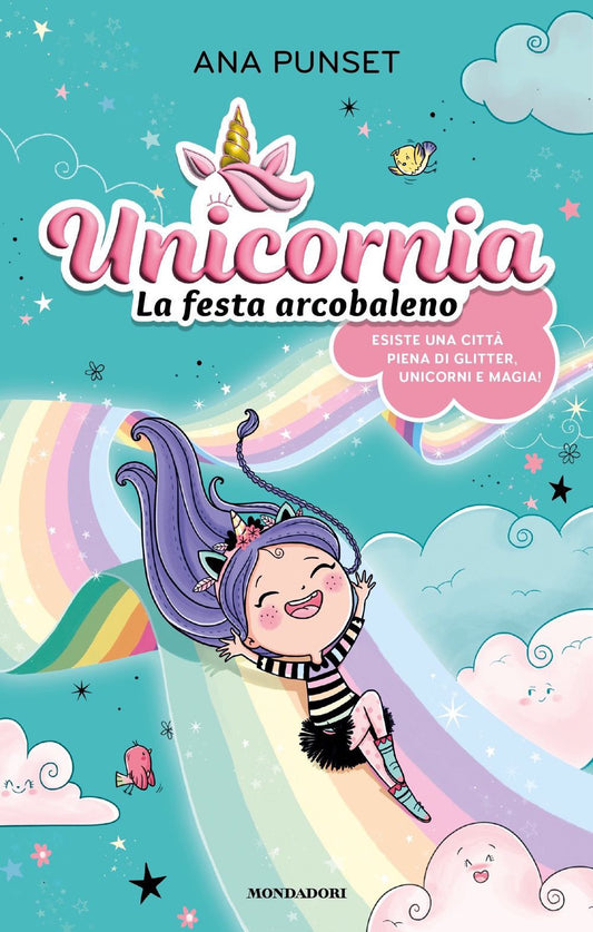 UNICORNIA: LA FESTA ARCOBALENO • Ana Punset