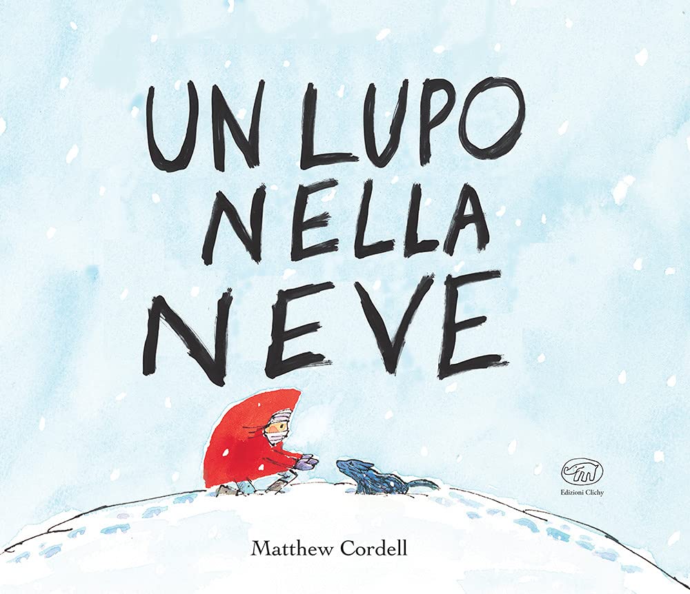 UN LUPO NELLA NEVE • Matthew Cordell
