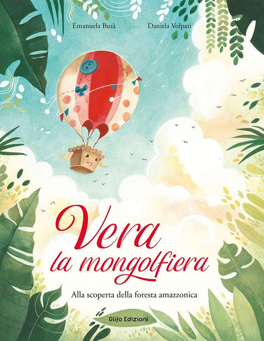 VERA LA MONGOLFIERA • E. Busà, D. Volpari